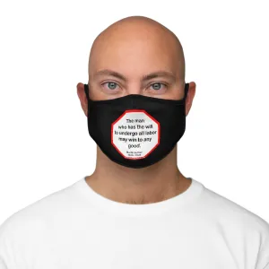 The man who has the will to undergo all labor may win to any good.  -  Martin Luther  1483 - 1546   ---   Stop2Think Before You Speak Make a Statement Face Mask-blk  ---   Fitted Polyester Face Mask